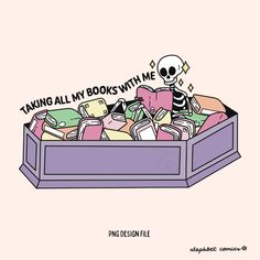 a box full of books with a skeleton in it and the caption reads, taking all my books with me