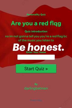 a red flag with the words be honest on it and an image of a person holding a