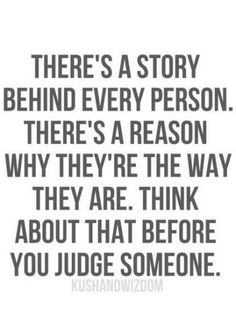 a quote that says, there's a story behind every person