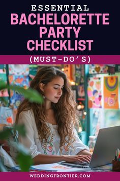 a woman sitting at a desk with a laptop in front of her and the words essential bachelor party checklist must - do's