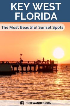 the key west florida is one of the most beautiful sunset spots in the world and it's perfect place to visit