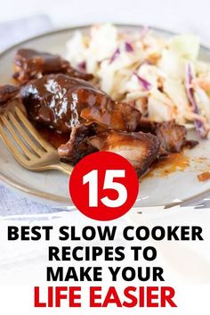 the best slow cooker recipes to make your life easier cover image with text overlay that reads, 15 best slow cooker recipes to make your life easier