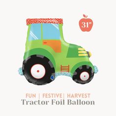 a green tractor shaped foil balloon with an apple in the background that says fun festive harvest tractor foil balloon