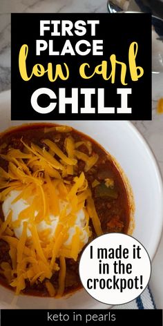 the first place low carb chili is made in the crockpot with cheese on top