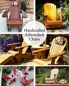 several different types of adirondack chairs with text overlay that reads handcrafted adirondak chairs