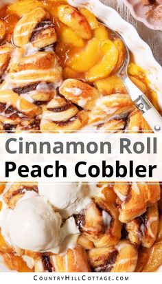 cinnamon roll peach cobbler with ice cream on top in a white dish and text overlay that reads, cinnamon roll peach cobbler