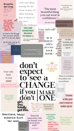 a poster with words that say don't expect to see a change if you make one