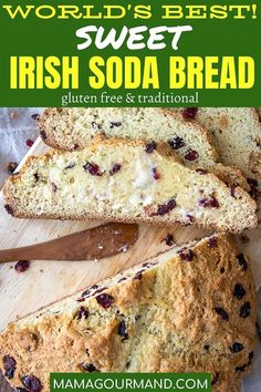 irish soda bread on a cutting board with the words world's best sweet irish soda bread