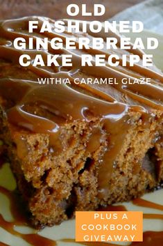 an old fashioned gingerbread cake recipe with caramel glaze on a white plate