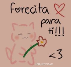 a drawing of a cat holding a flower with the words forecita and paro hill