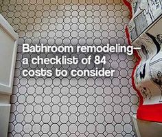 the bathroom remodeling is a checklist of 84 cost's to consider