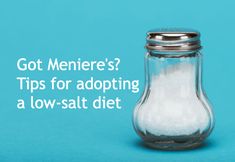 a salt shaker with the words got meniers? tips for adding a low - salt diet