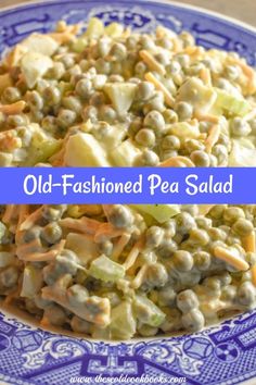 old - fashioned pea salad on a blue and white plate with the words, old - fashioned pea salad