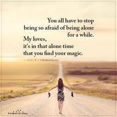 You all have to stop being so afraid of being alone for a while. My loves, it's in that alone time that you find your magic. Creating Reality, Messy Mind, Integrity Quotes, Goddess Women, Improve Life, Wisdom Thoughts, Fun Questions, Things About Boyfriends, Mommy Quotes