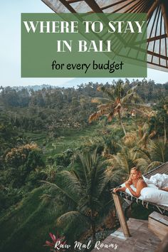 a woman laying in a hammock with the words where to stay in bali for every budget