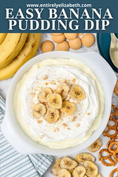 an easy banana pudding dip with bananas and pretzels on the side