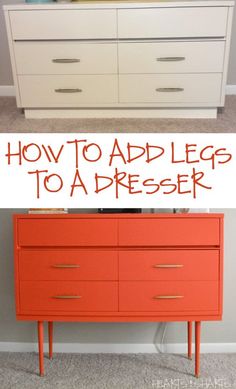 an orange dresser with the words how to add legs to a dresser in red and white