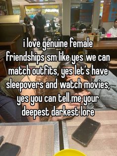 two people sitting at a table with text that reads i love genuine female friends sm like yes