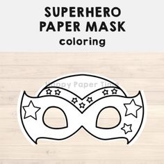 a mask with stars on it and the words superhero paper mask coloring