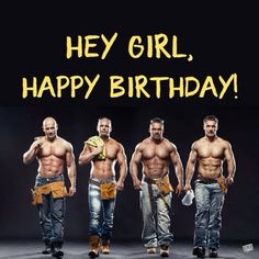 Hey Girl Happy Birthday, Happy Birthday Friendship, Birthday Wishes Girl, Happy Birthday For Her, 50th Birthday Wishes, Funny Happy Birthday Images, Happy Birthday For Him, Funny Happy Birthday Wishes, Happy Birthday Best Friend