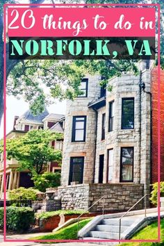 an old brick house with the words, 20 things to do in norfolk, va