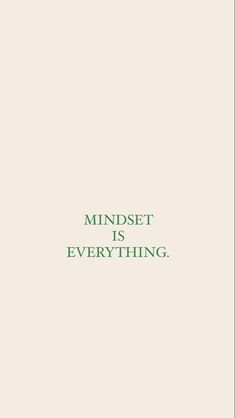 the words mindset is everything written in green on a white background with an image of a