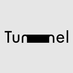 the word tunnel is written in black and white