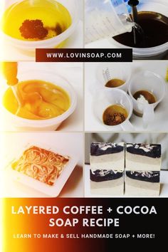 the ingredients for layered coffee and cocoa soap recipe are shown in this collage photo