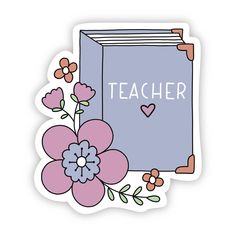 a sticker with the words teacher written on it next to flowers and heart shapes