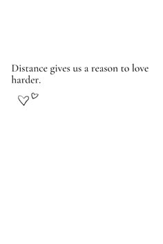 the words distance gives us a reason to love harder on a white background with hearts