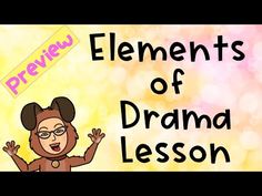 an animated character with the words elements of drama lesson