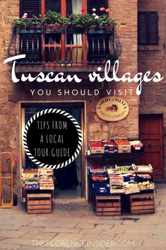 an old building with the words tuscan village you should visit tips from a local tour guide