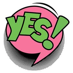 the word yes is written in green and pink with an arrow pointing up to it