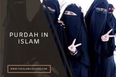 three women in burkas with the words purdah in islam