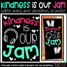 a blackboard with the words kindness is our jam written in pink, green and blue