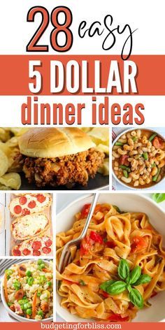 the cover of the book, 28 easy 5 dollar dinner ideas with pictures of different dishes