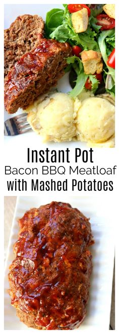 instant pot bacon bbq meatloaf with mashed potatoes is an easy dinner recipe