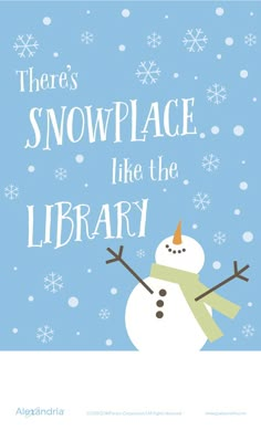 there's snowplage like the library poster with an image of a snowman