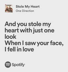 an ad for spotify with the caption'and you stole my heart, my heart with just one look when i saw your face, i fell in love