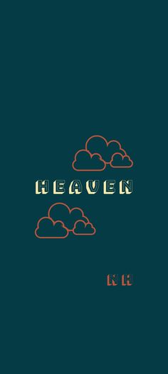 the words heaven are written in green and orange on a blue background with clouds above it