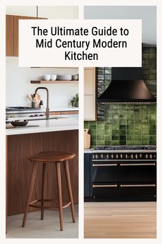 the ultimate guide to mid - century modern kitchen