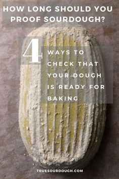 a rock with the words how long should you proof sourdough? 4 ways to check that your dough is ready for baking