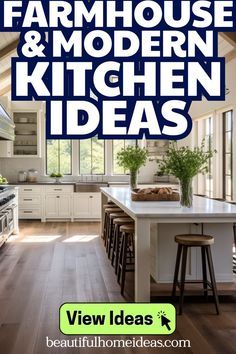 a kitchen with white cabinets and wooden floors is featured in the magazine farmhouse & modern kitchen ideas