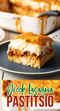 a close up of a plate of food with lasagna on it and the words, greek lasagna pasta