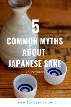 three small cups sitting on top of a wooden table with the words 5 common myths about japanese sake