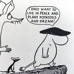 a cartoon drawing of a man and woman talking to each other, with the caption only want to live in peace and plant potatoes and dream