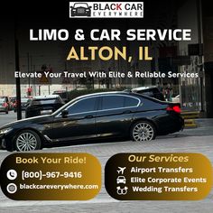 Elevate your journey with Black Car Everywhere, offering premium limo and car services in Alton, IL. Whether it’s a corporate event, airport transfer, or wedding ride, our expert chauffeurs and luxury fleet ensure you arrive in style and comfort.

🌟 Experience comfort, elegance, and convenience every step of the way! Reserve your ride today and let us redefine your travel experience.

📞 Contact Us Now: (800)-967-9416
🌐 Book Online: blackcareverywhere.com