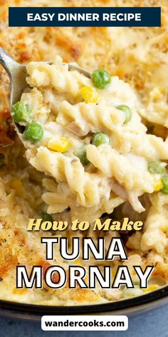 a spoon full of tuna and noodles with text overlay that reads easy dinner recipe how to make tuna morna