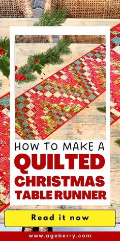 a quilted christmas table runner with text overlay reading how to make a quilted christmas table runner