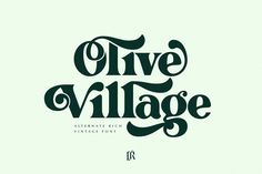 an old - fashioned type of font that is used to spell out the word, olive village